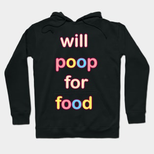 WILL POOP FOR FOOD KIDS CLOTHES Hoodie